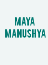 Maya Manushya