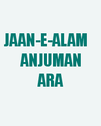Jaan-e-alam Anjuman Ara