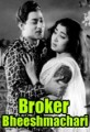 Broker Bheeshmachari Movie Poster
