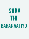 Sora Thi Baharvatiyo