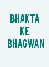 Bhakta Ke Bhagwan