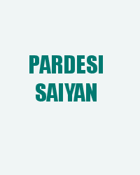 Pardesi Saiyan