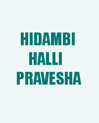 Hidambi Halli Pravesha