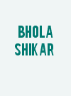 Bhola Shikar