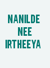 Nanilde Nee Irtheeya