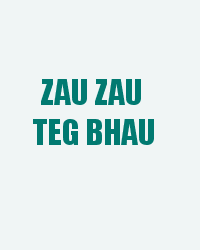 Zau Zau Teg Bhau