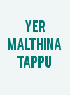 Yer Malthina Tappu