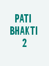 Pati Bhakti 2