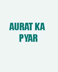 Aurat Ka Pyar