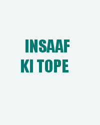 Insaaf Ki Tope