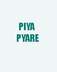 Piya Pyare